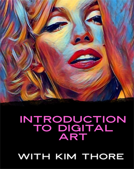 180. Introduction to Digital Arts w/ Kim Thore