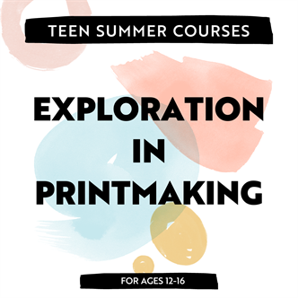 Exploration in Printmaking | AM Ages 12-16
