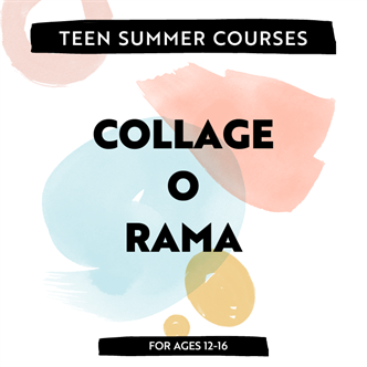 Collage-O-Rama | Mixed Media 2 | AM Ages 12-16