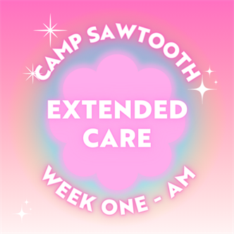 Week One | AM Extended Care | 8 - 9 AM