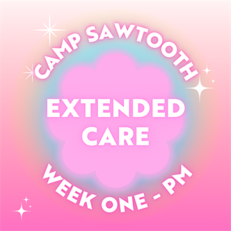 Week One | PM Extended Care | 4 - 5:30 PM