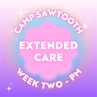 Week Two | PM Extended Care | 4 - 5:30 PM