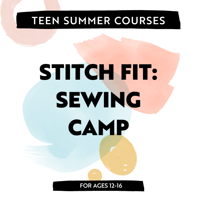Class Image Stitch Fit | Teen Sewing Camp 3 | PM Ages 12-16