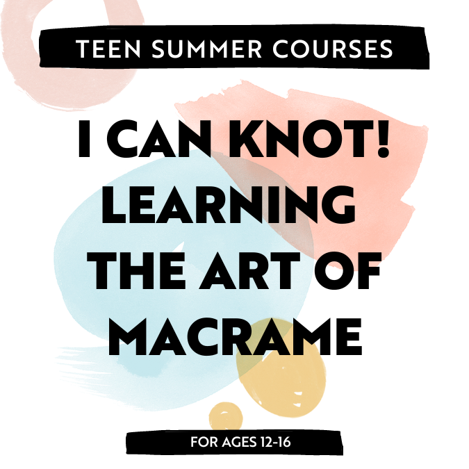 Class Image I Can Knot! | Macrame 4 | PM Ages 12-16