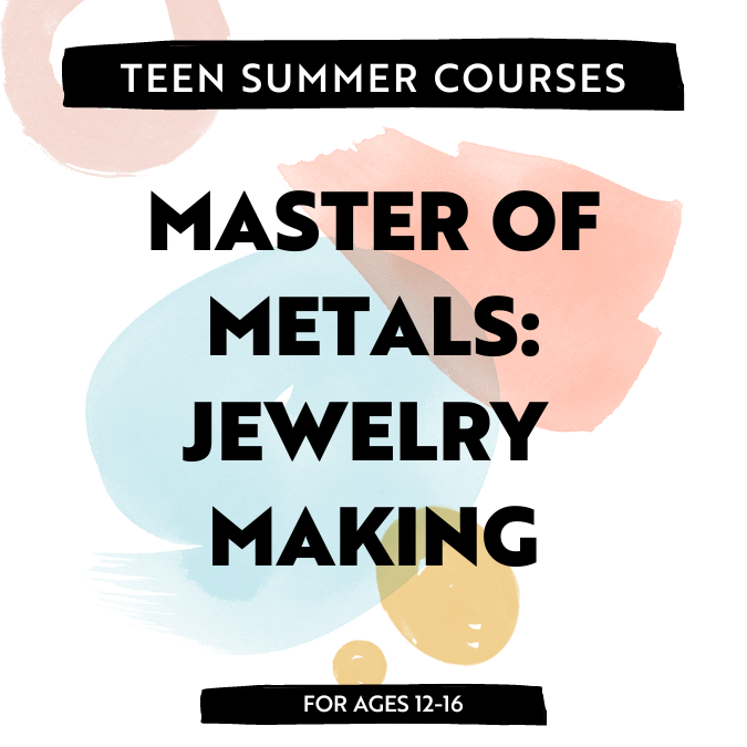 Class Image Master of Metals | Jewelry Making 8 | AM Ages 12-16