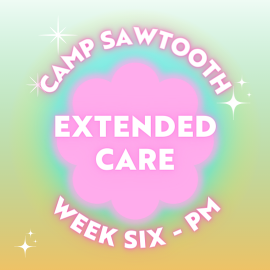 Class Image Week Six | PM Extended Care | 4 - 5:30 PM